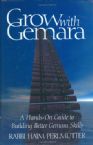 Grow with Gemara: A Hands-On Guide to Building Better Gemara Skills